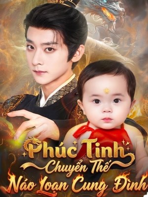 Xem phim Phúc Tinh Chuyển Thế Náo Loạn Cung Đình online