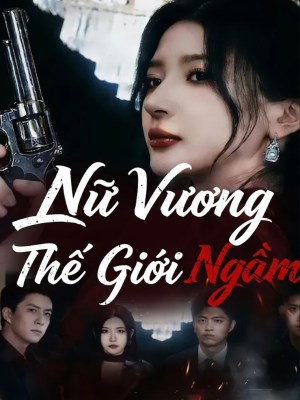 Xem phim Nữ Vương Thế Giới Ngầm online