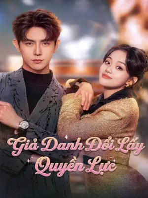 Giả Danh Đổi Lấy Quyền Lực