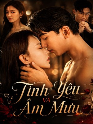 Xem phim Tình Yêu Và Âm Mưu online