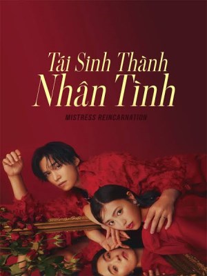 Xem phim Tái Sinh Thành Nhân Tình online